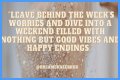Start Your Weekend With Inspiration